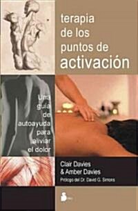 Terapia De Los Puntos De Activacion/ The Trigger Point Therapy Workbook (Paperback, Translation)