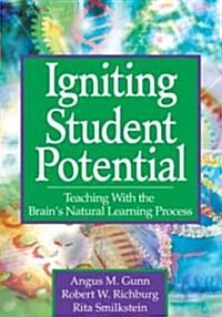 Igniting Student Potential: Teaching with the Brain′s Natural Learning Process (Paperback)