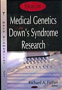 Focus on Medical Genetics and Downs Syndrome Research (Hardcover)