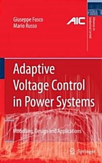 Adaptive Voltage Control in Power Systems : Modeling, Design and Applications (Hardcover)