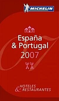 Michelin Red Guide 2007 Espana & Portugal (Hardcover)