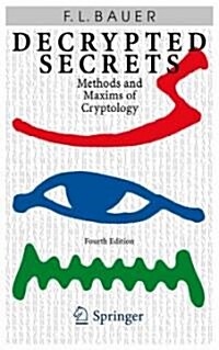 Decrypted Secrets: Methods and Maxims of Cryptology (Hardcover, 4, Revised & Exten)