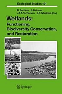 Wetlands: Functioning, Biodiversity Conservation, and Restoration (Hardcover)