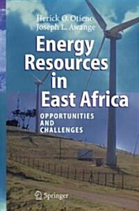 Energy Resources in East Africa: Opportunities and Challenges (Hardcover, 2006)