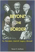Beyond the Border: The German-Jewish Legacy Abroad (Hardcover)
