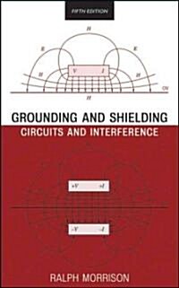 Grounding and Shielding: Circuits and Interference (Hardcover, 5)