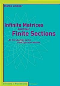 Infinite Matrices and Their Finite Sections: An Introduction to the Limit Operator Method (Paperback)