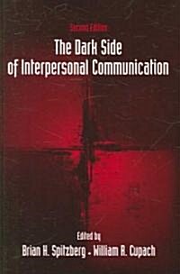 The Dark Side of Interpersonal Communication (Paperback, 2)