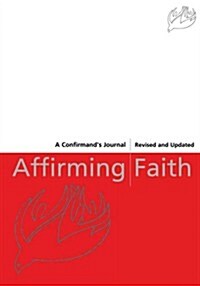 Affirming Faith: A Confirmands Journal (Paperback, 2, Revised, Update)