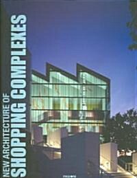 New Architecture of Shopping Complexes (Hardcover)