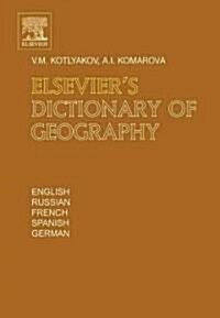 Elseviers Dictionary of Geography: In English, Russian, French, Spanish and German (Hardcover)