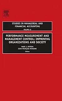 Performance Measurement and Management Control: Improving Organizations and Society (Hardcover)