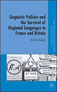 Linguistic Policies and the Survival of Regional Languages in France and Britain (Hardcover)