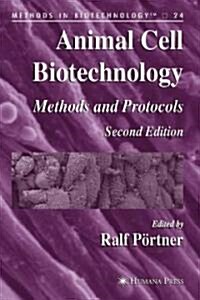 Animal Cell Biotechnology: Methods and Protocols (Hardcover, 2, 2007)