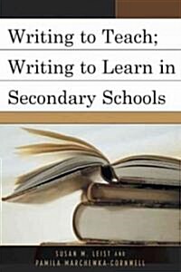 Writing to Teach; Writing to Learn in Secondary Schools (Paperback)