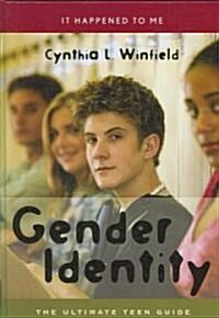 Gender Identity: The Ultimate Teen Guide (Hardcover)
