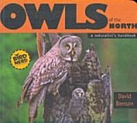 Owls of the North: A Naturalists Handbook (Paperback)