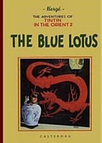 The Adventures of Tintin: The Blue Lotus (Hardcover)