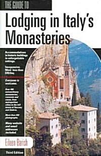 The Guide to Lodging in Italys Monasteries (Paperback, 3rd)