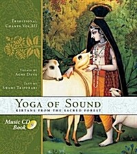 Yoga of Sound: Kirtans from the Sacred Forest (Hardcover)