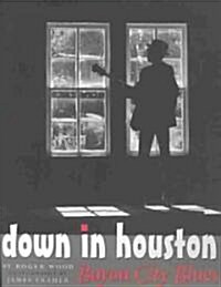 Down in Houston (Hardcover)