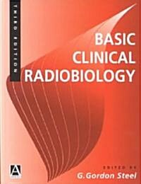 Basic Clinical Radiobiology (Hardcover, 3rd, Subsequent)