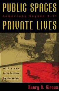 Public Spaces, Private Lives: Democracy Beyond 9/11 (Paperback)