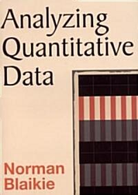 Analyzing Quantitative Data: From Description to Explanation (Paperback)
