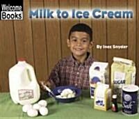 Milk to Ice Cream (Paperback)