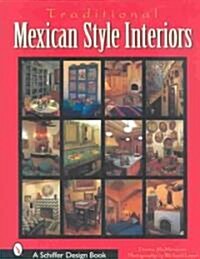 Traditional Mexican Style Interiors (Hardcover)