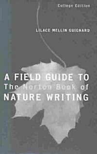 The Norton Book of Nature Writing/Field Guide (Paperback)