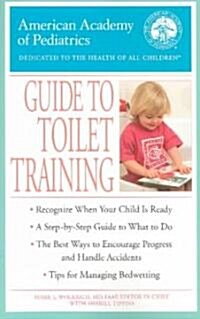 The American Academy of Pediatrics Guide to Toilet Training (Paperback)