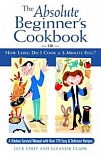 The Absolute Beginners Cookbook (Hardcover)