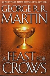 A Feast for Crows: A Song of Ice and Fire: Book Four (Hardcover)