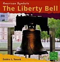 The Liberty Bell (Library Binding)