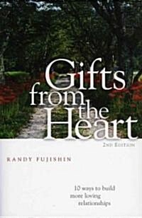 Gifts from the Heart: 10 Ways to Build More Loving Relationships (Paperback, 2)