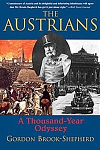 The Austrians: A Thousand-Year Odyssey (Paperback)