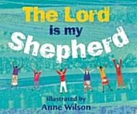 The Lord Is My Shepherd (Hardcover)
