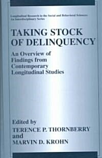 Taking Stock of Delinquency: An Overview of Findings from Contemporary Longitudinal Studies (Hardcover, 2003)