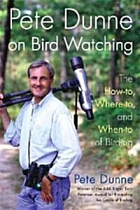 Pete Dunne on Bird Watching (Paperback)