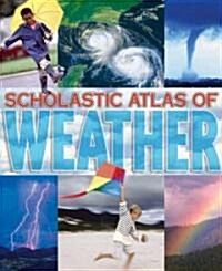 Scholastic Atlas of Weather (Hardcover)
