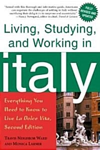 Living, Studying, and Working in Italy (Paperback, 2nd)