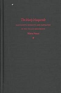 The Manly Masquerade: Masculinity, Paternity, and Castration in the Italian Renaissance (Paperback)