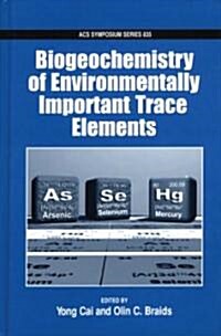 Biogeochemistry of Environmentally Important Trace Elements (Hardcover)