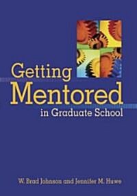 Getting Mentored in Graduate School (Paperback)