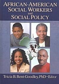 African-American Social Workers and Social Policy (Hardcover, Remastered)