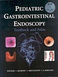 Pediatric Gastrointestinal Endoscopy (Hardcover, CD-ROM)