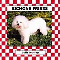 Bichons Frises (Library Binding)