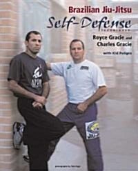 Brazilian Jiu-Jitsu Self-Defense Techniques (Paperback)