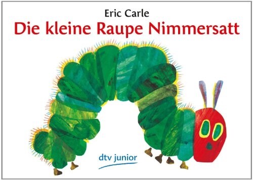Die Kleine Raupe Nimmersatt (Paperback)